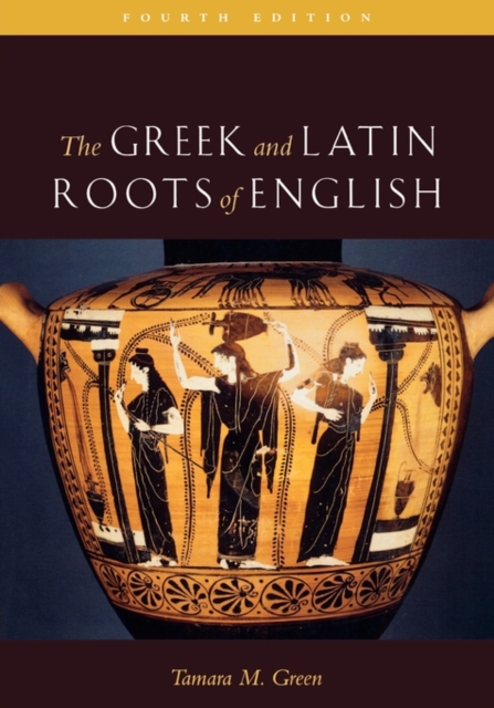The Greek and Latin Roots of English, Paperback / softback Book