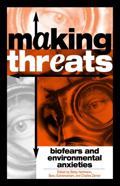Making Threats : Biofears and Environmental Anxieties, Hardback Book