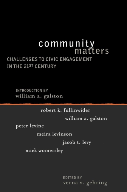 Community Matters : Challenges to Civic Engagement in the 21st Century, Paperback / softback Book