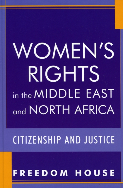 Women's Rights in the Middle East and North Africa : Citizenship and Justice, Hardback Book