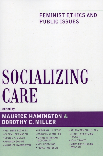 Socializing Care : Feminist Ethics and Public Issues, Paperback / softback Book