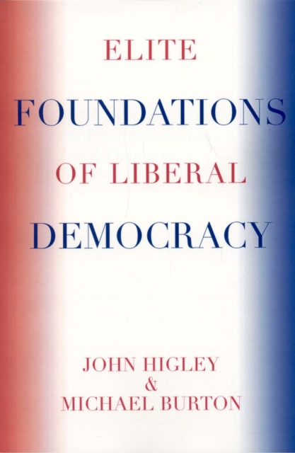 Elite Foundations of Liberal Democracy, Paperback / softback Book