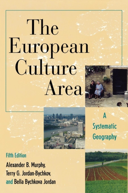 The European Culture Area : A Systematic Geography, Hardback Book