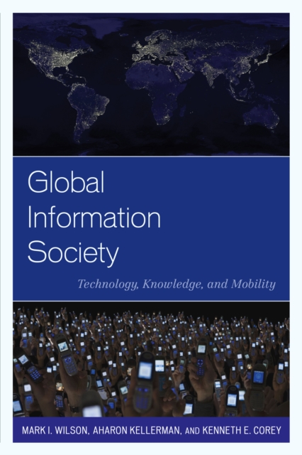 Global Information Society : Technology, Knowledge, and Mobility, Hardback Book