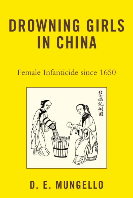 Drowning Girls in China : Female Infanticide in China since 1650, PDF eBook
