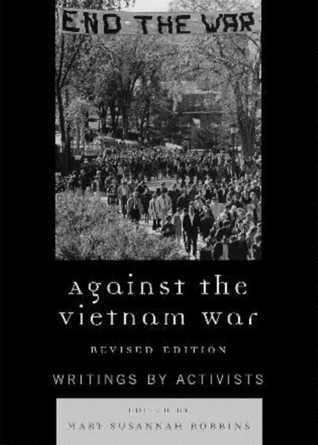 Against the Vietnam War : Writings by Activists, Paperback / softback Book