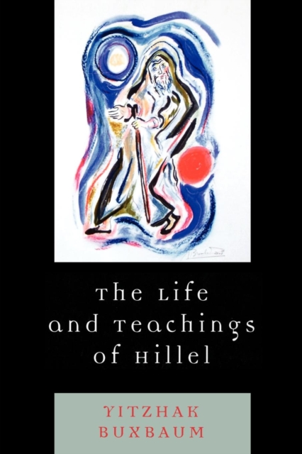 The Life and Teachings of Hillel, Paperback / softback Book