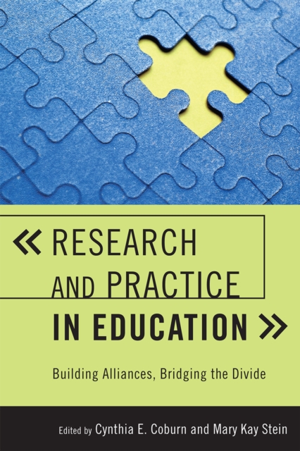 Research and Practice in Education : Building Alliances, Bridging the Divide, Paperback / softback Book