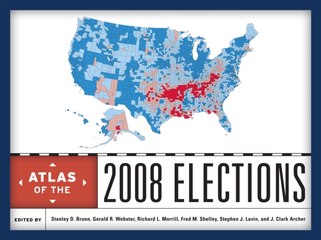 Atlas of the 2008 Elections, Hardback Book