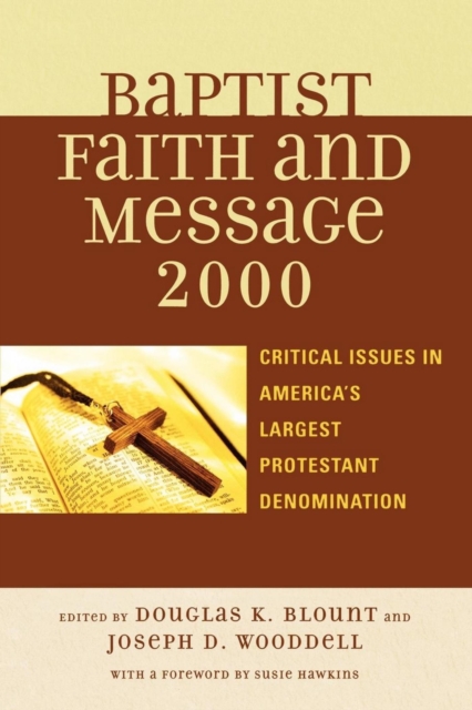Baptist Faith and Message 2000 : Critical Issues in America's Largest Protestant Denomination, EPUB eBook