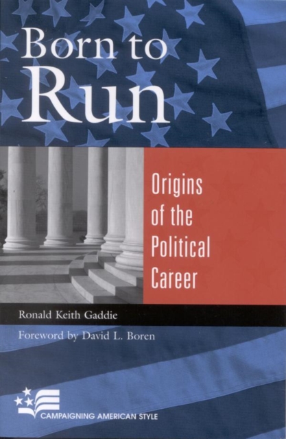 Born to Run : Origins of the Political Career, EPUB eBook