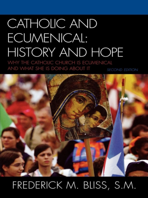Catholic and Ecumenical : History and Hope, EPUB eBook