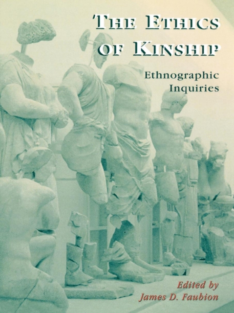 Ethics of Kinship : Ethnographic Inquiries, EPUB eBook