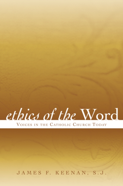 Ethics of the Word : Voices in the Catholic Church Today, Hardback Book