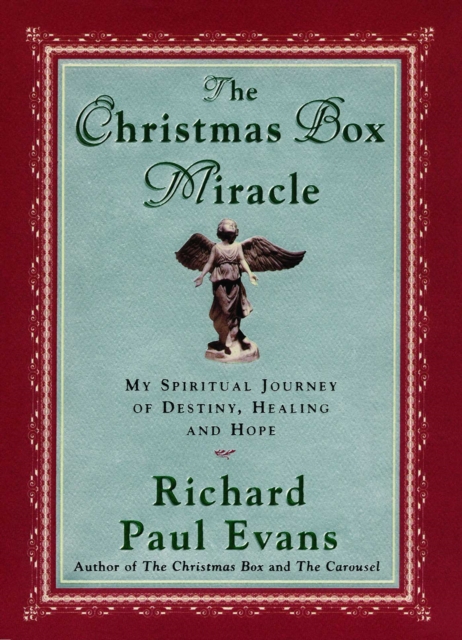 The Christmas Box Miracle : My Spiritual Journey of Destiny, Healing and Hope, EPUB eBook