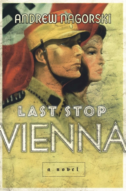 Last Stop Vienna : A Novel, EPUB eBook