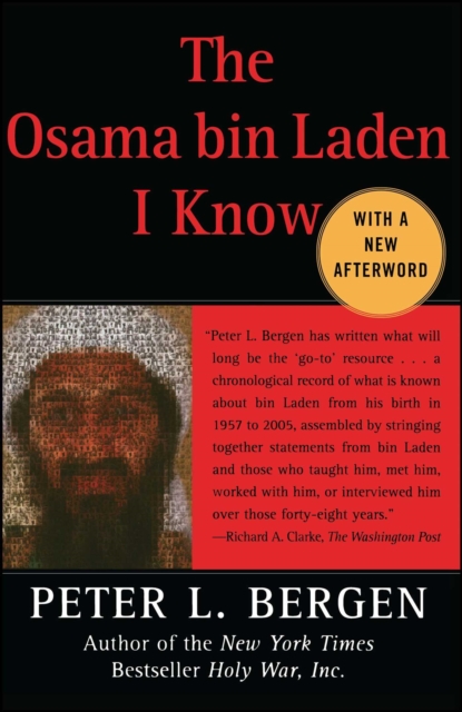 The Osama bin Laden I Know : An Oral History of al Qaeda's Leader, EPUB eBook