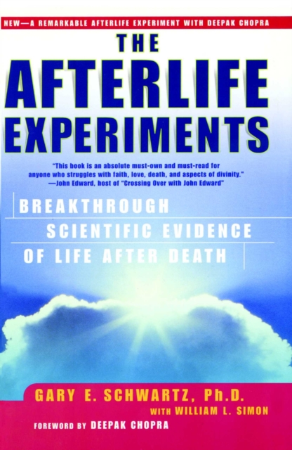 The Afterlife Experiments : Breakthrough Scientific Evidence of Life After Death, EPUB eBook