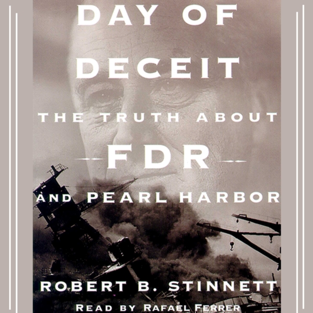 Day of Deceit : The Truth About FDR and Pearl Harbor, eAudiobook MP3 eaudioBook