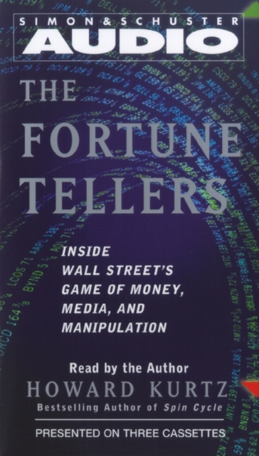 The Fortune Tellers : Inside Wall Street's Game of Money, Media, and Manipulation, eAudiobook MP3 eaudioBook