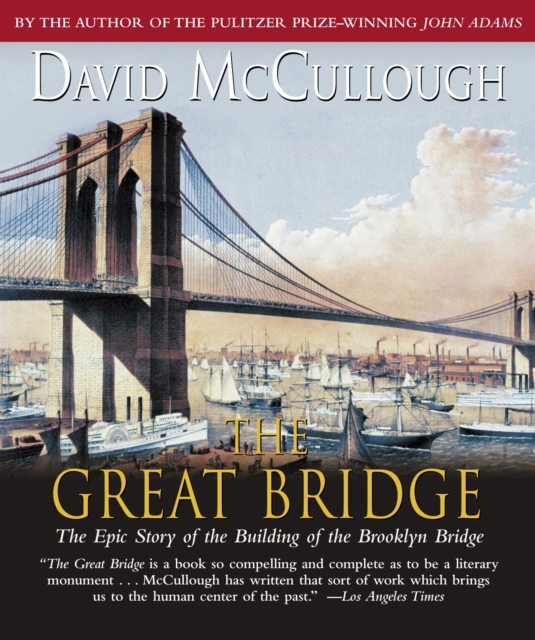 The Great Bridge : The Epic Story of the Building of the Brooklyn Bridge, eAudiobook MP3 eaudioBook