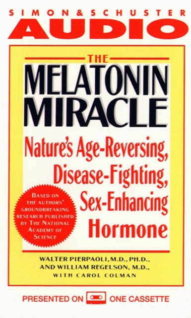 The Melatonin Miracle : Nature's Disease-Fighting, Sex-Enhancing, Age-Reversing Hormone, eAudiobook MP3 eaudioBook