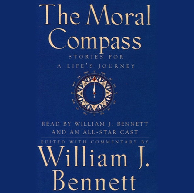 The Moral Compass : Volume One Of An Audio Library of Stories For A Life's Journey, eAudiobook MP3 eaudioBook