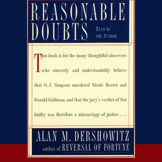 Reasonable Doubts : The O.J. Simpson Case and the Criminal Justice System, eAudiobook MP3 eaudioBook
