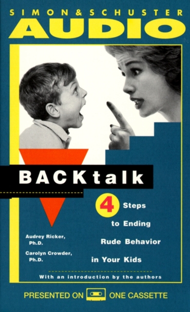 Backtalk : 3 Steps to Stop It Before the Tears and Tantrums Start, eAudiobook MP3 eaudioBook