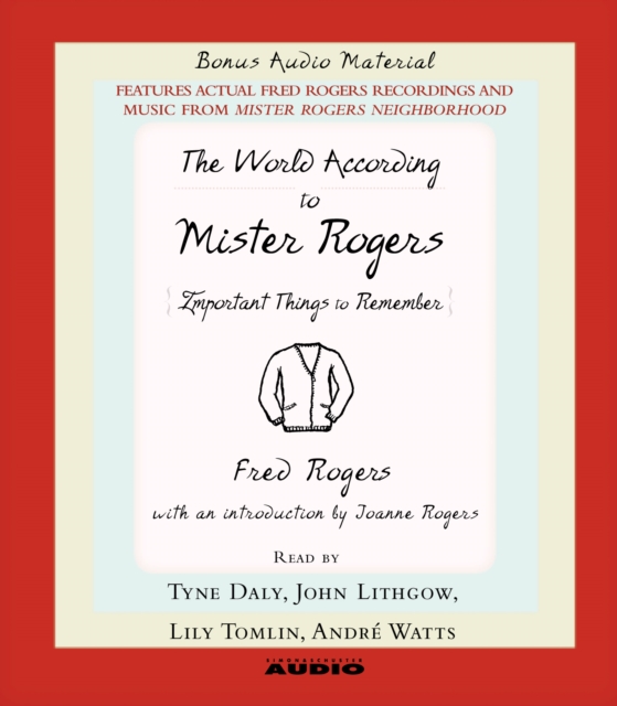 The World According to Mr. Rogers : Important Things to Remember, eAudiobook MP3 eaudioBook
