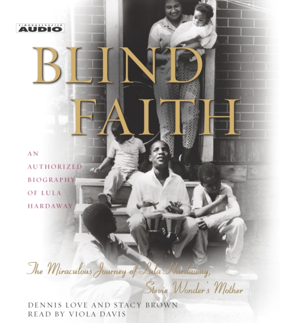 Blind Faith : The Miraculous Journey of Lula Hardaway, Stevie Wonder's Mother, eAudiobook MP3 eaudioBook