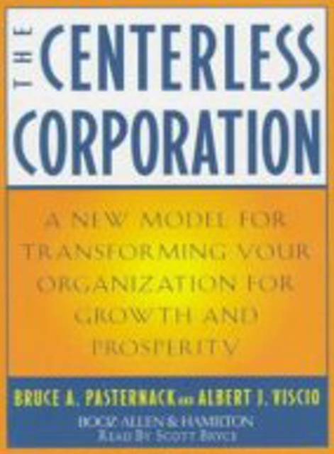 The Centerless Corporation : Transforming Your Organization for Growth and Prosperity, eAudiobook MP3 eaudioBook