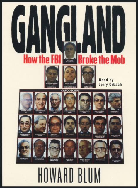 Gangland : How the FBI Broke the Mob, eAudiobook MP3 eaudioBook