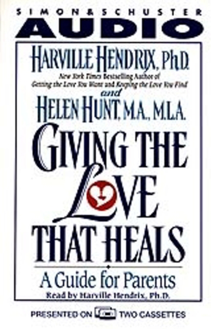 Giving the Love That Heals : A Guide for Parents, eAudiobook MP3 eaudioBook