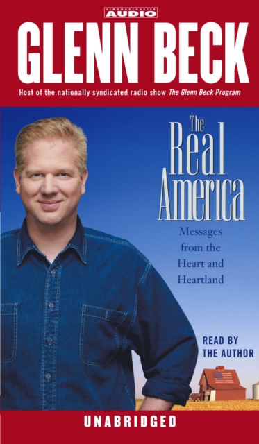 The Real America : Messages from the Heart and Heartland, eAudiobook MP3 eaudioBook