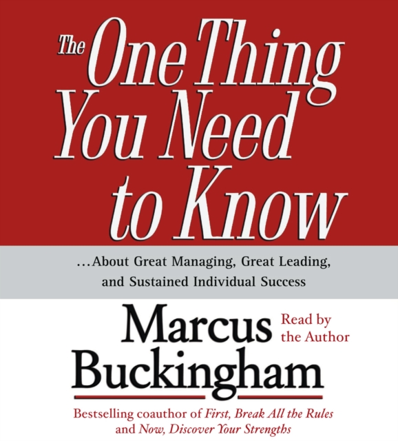 The One Thing You Need To Know : ...About Great Managing, Great Leading, and Sustained Individual Success, eAudiobook MP3 eaudioBook