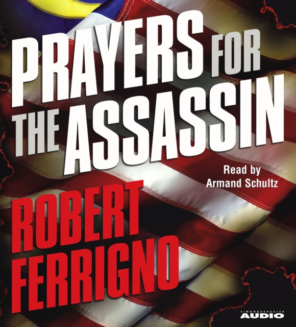 Prayers for the Assassin : A Novel, eAudiobook MP3 eaudioBook