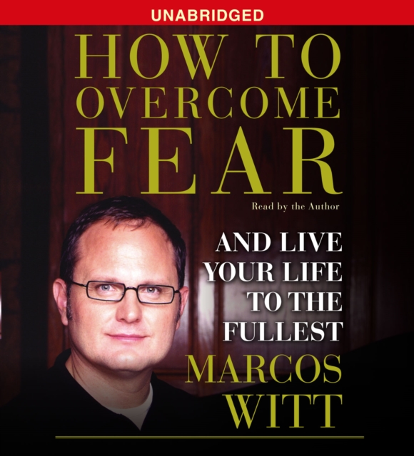 How to Overcome Fear : How to Overcome Fear and Live Life to the Fullest, eAudiobook MP3 eaudioBook