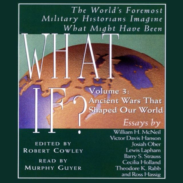 What If...? Vol 3 : The World's Foremost Military Historians Imagine What Might Have Been, eAudiobook MP3 eaudioBook