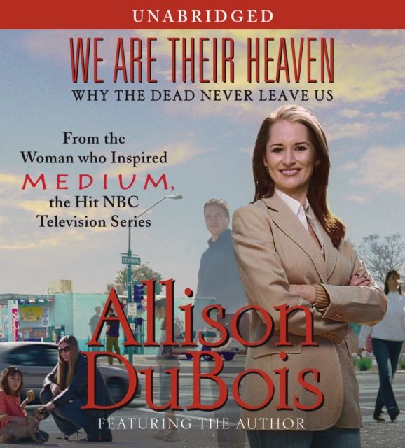 We Are Their Heaven : Why the Dead Never Leave Us, eAudiobook MP3 eaudioBook