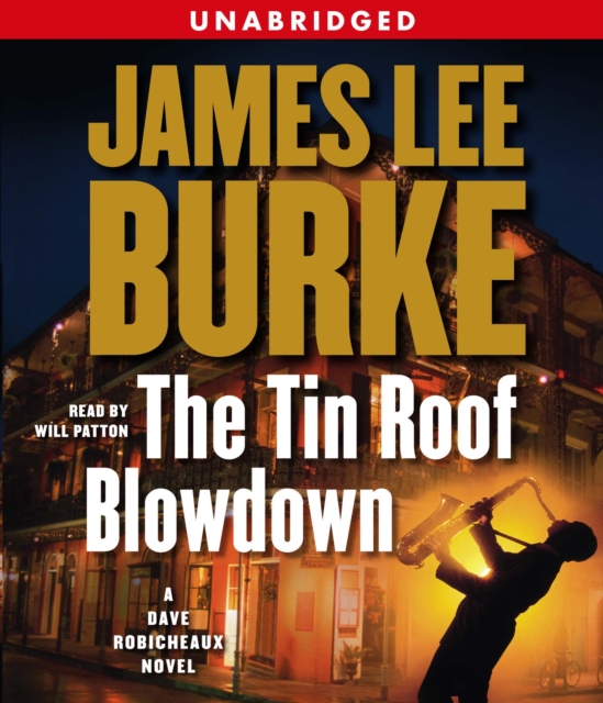 The Tin Roof Blowdown : A Dave Robichauex Novel, eAudiobook MP3 eaudioBook