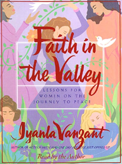 Faith In The Valley : Lessons For Women On The Journey To Peace, eAudiobook MP3 eaudioBook