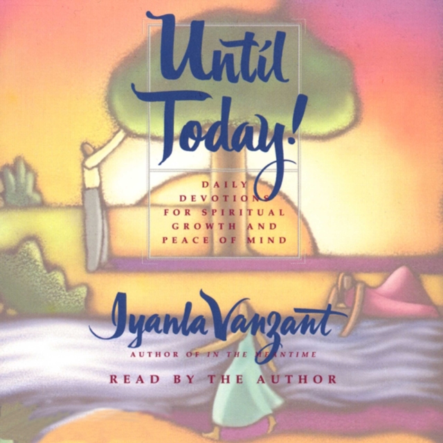 Until Today! : Devotions for Spiritual Growth and Peace of Mind, eAudiobook MP3 eaudioBook