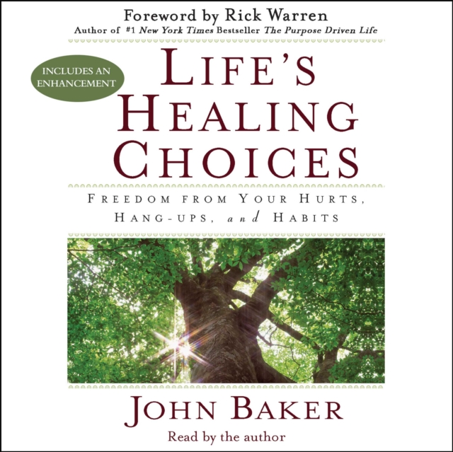 Life's Healing Choices : Freedom from Your Hurts, Hang-ups, and Habits, eAudiobook MP3 eaudioBook