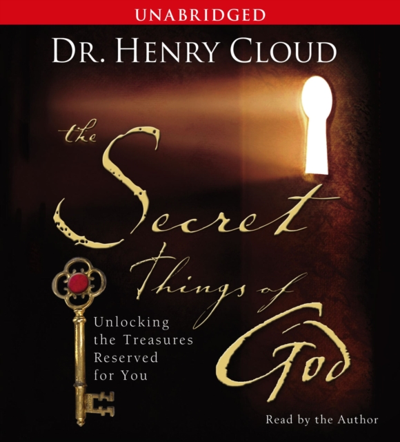 The Secret Things of God : Unlocking the Treasures Reserved for You, eAudiobook MP3 eaudioBook