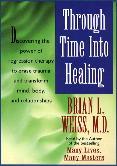 Through Time Into Healing, eAudiobook MP3 eaudioBook