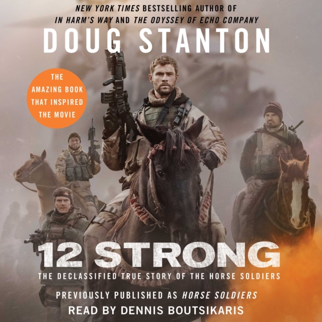 12 Strong : The Declassified True Story of the Horse Soldiers, eAudiobook MP3 eaudioBook
