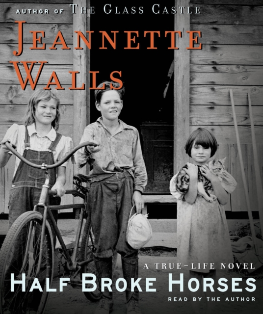 Half Broke Horses : A True-Life Novel, eAudiobook MP3 eaudioBook