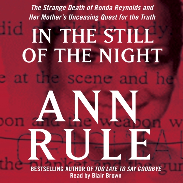 In the Still of the Night : The Strange Death of Ronda Reynolds and Her Mother's Unceasing Quest for the Truth, eAudiobook MP3 eaudioBook