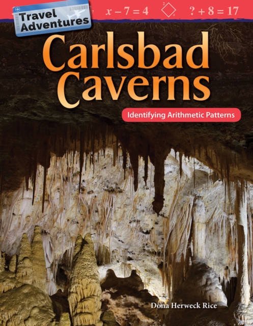 Travel Adventures: Carlsbad Caverns : Identifying Arithmetic Patterns, EPUB eBook